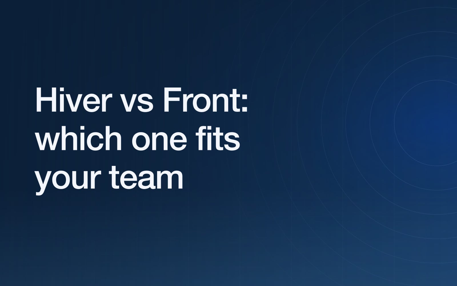 Hiver vs Front: one lives inside Gmail, the other asks you to move. Which fits your team?