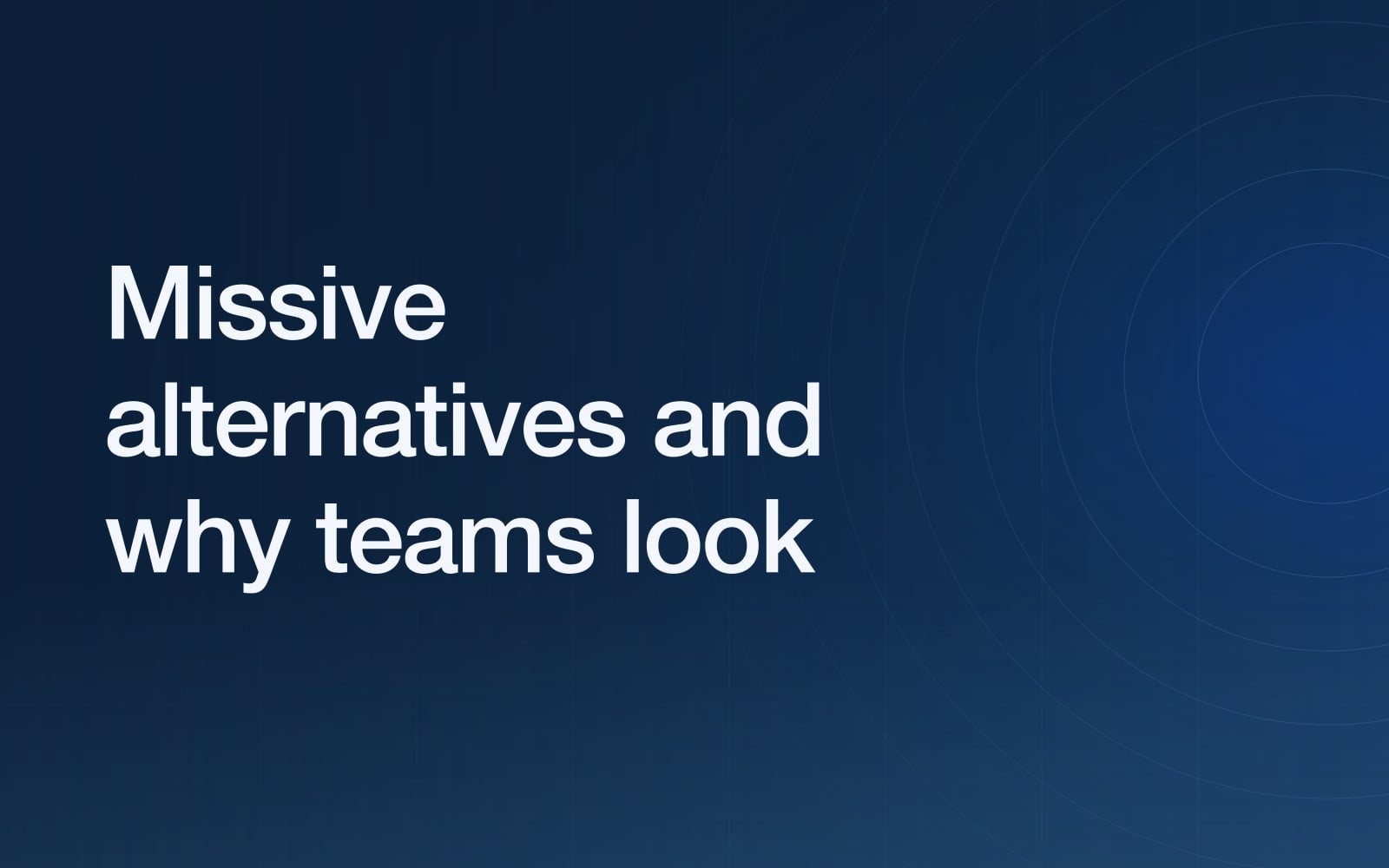Missive alternatives: six tools to consider, sorted by the reason you are looking